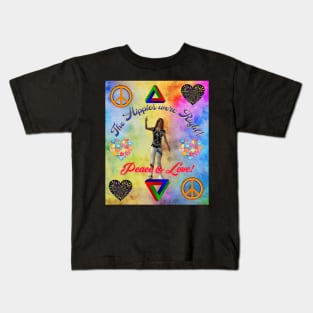 The Hippies Were Right! / Peace & Love Kids T-Shirt